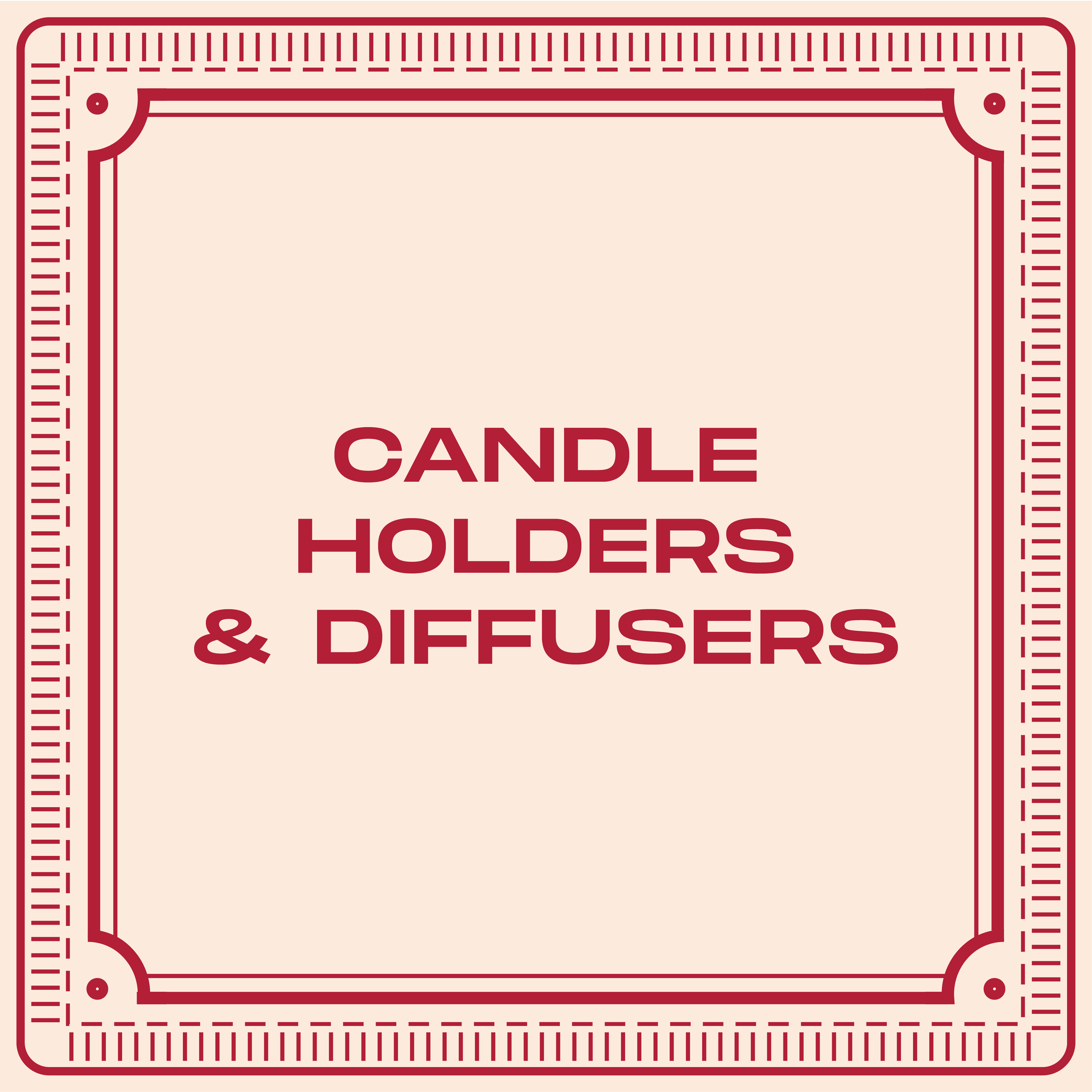 Candle Holder & DIffusers
