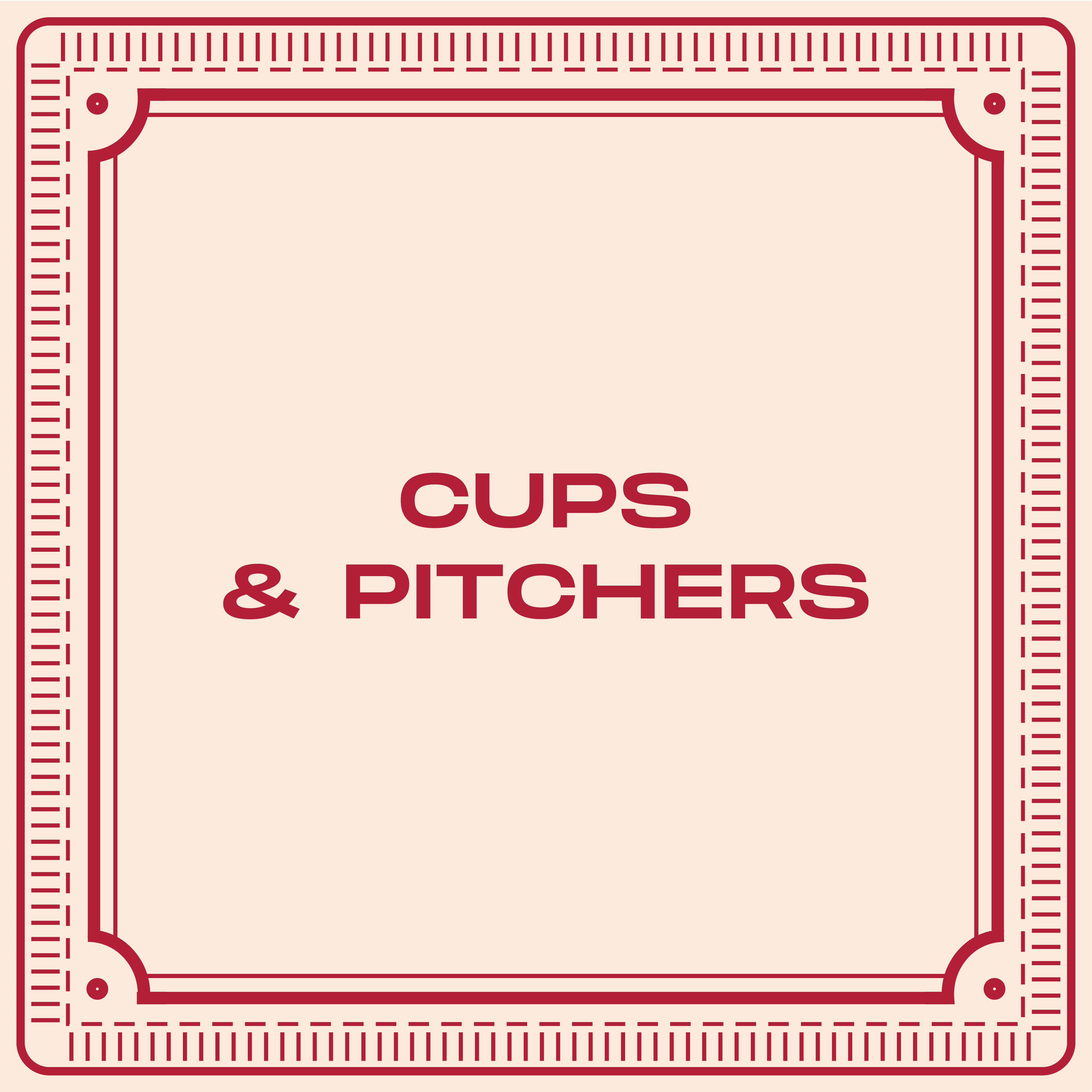 Cups & Pitchers